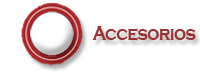 Ver Accesorios Accesorios